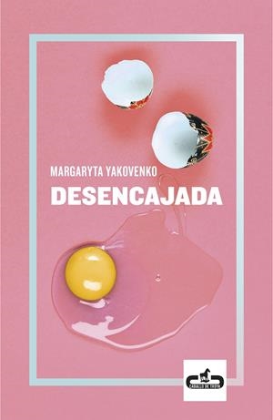 Desencajada | Yakovenko, Margaryta | Cooperativa autogestionària