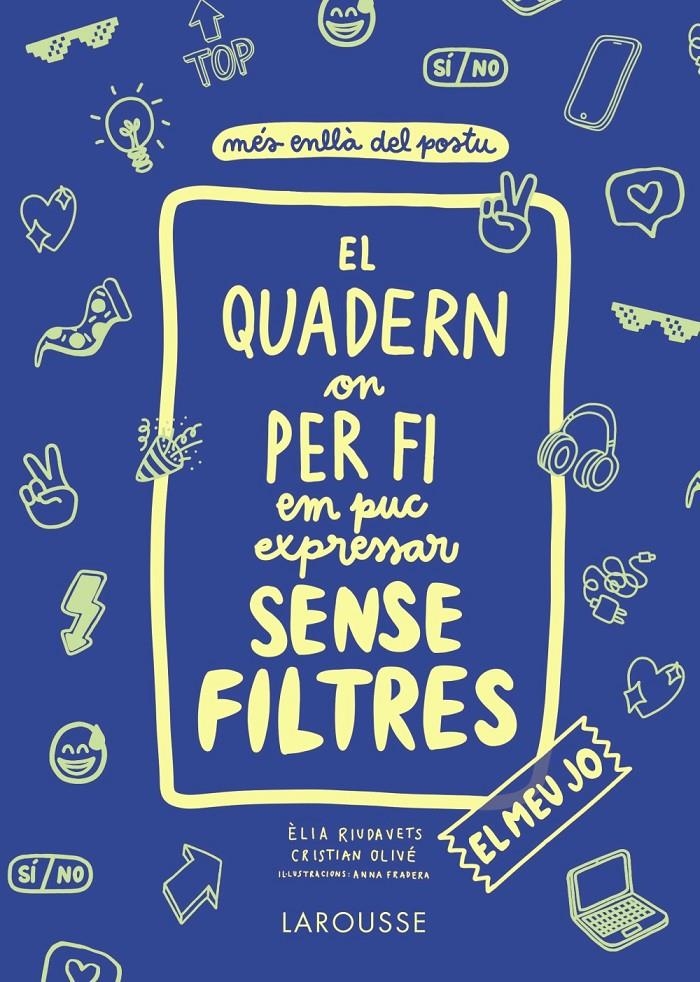 El quadern on per fi em puc expressar sense filtres. El meu jo | Olivé Peñas, Cristian/Riudavets Herrador, Èlia | Cooperativa autogestionària
