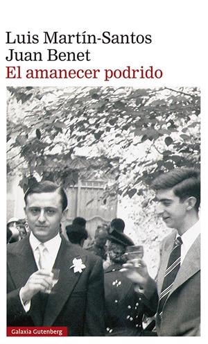 El amanecer podrido | Martín-Santos, Luis/Benet, Juan | Cooperativa autogestionària