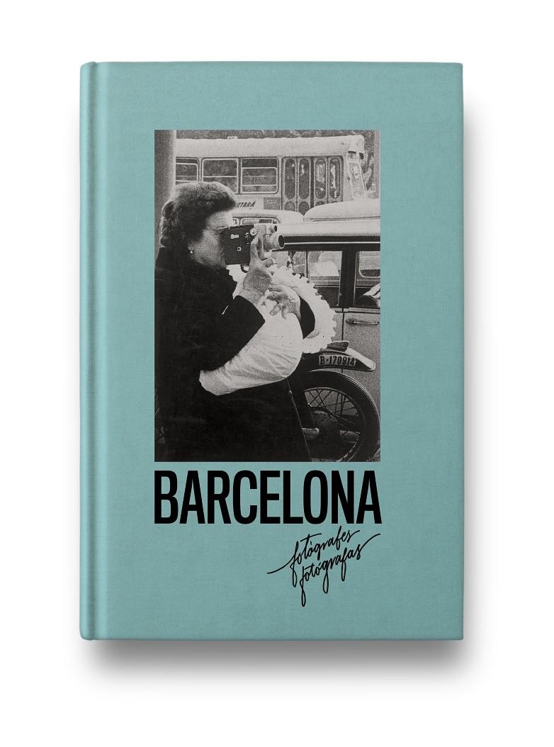Barcelona. Fotogràfes Fotógrafas | VVAA | Cooperativa autogestionària