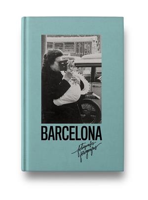 Barcelona. Fotogràfes Fotógrafas | VVAA