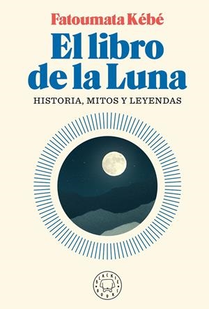 El libro de la luna | Kébé, Fatoumata | Cooperativa autogestionària