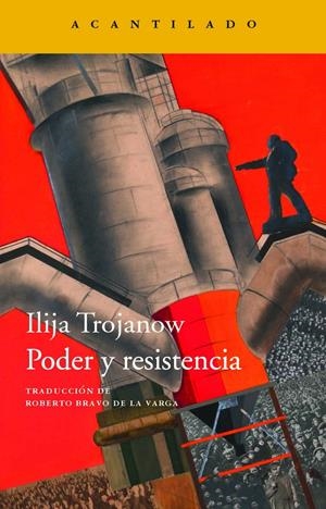 Poder y resistencia | Trojanow, Ilija