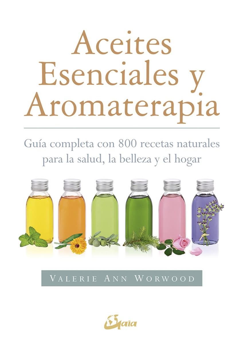 Aceites esenciales y aromaterapia | Worwood, Valerie Ann