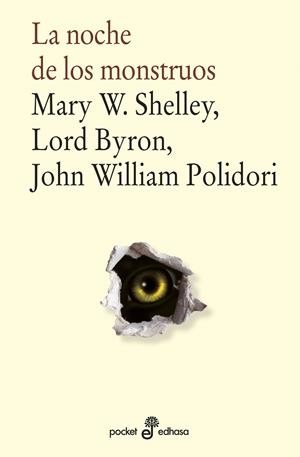 La noche de los monstruos | Shelley, Mary Wollstonecraft/Byron, George Gordon Byron, Baron/Polidori, John William