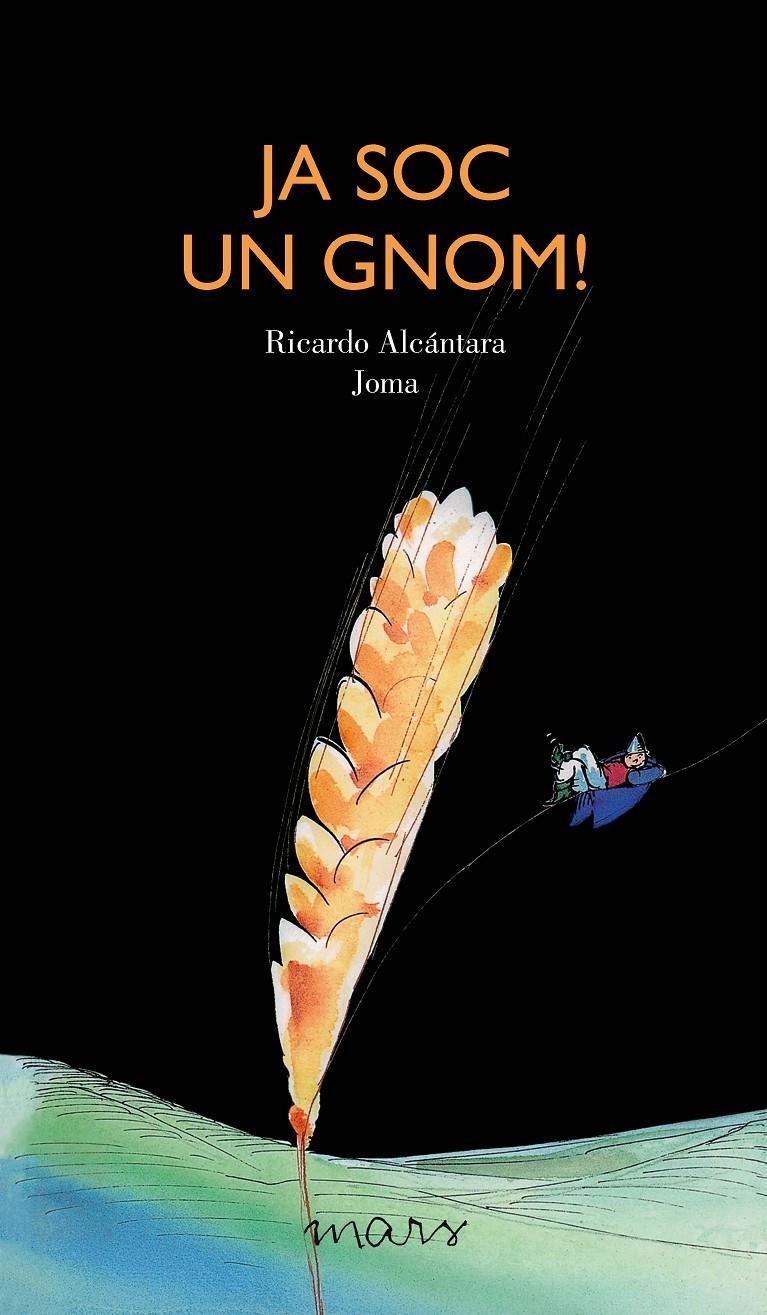 Ja soc un gnom | Alcántara Sgarbi, Ricardo | Cooperativa autogestionària