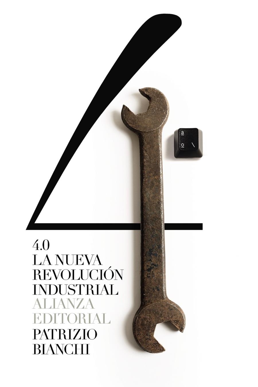 4.0: La nueva revolución industrial | Bianchi, Patrizio