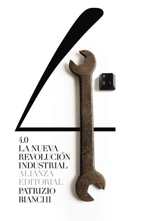 4.0: La nueva revolución industrial | Bianchi, Patrizio | Cooperativa autogestionària
