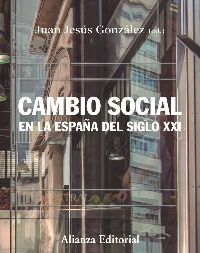 Cambio social en la España del siglo XXI | González, Juan Jesús