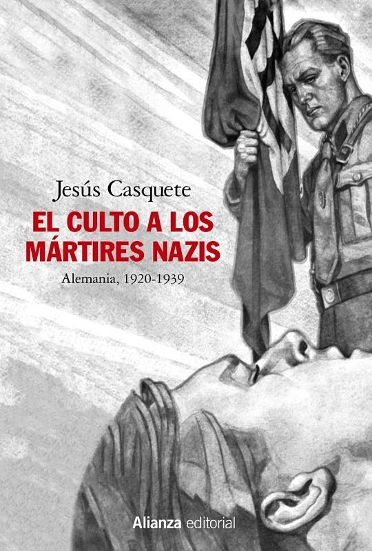 El culto a los mártires nazis | Casquete, Jesús