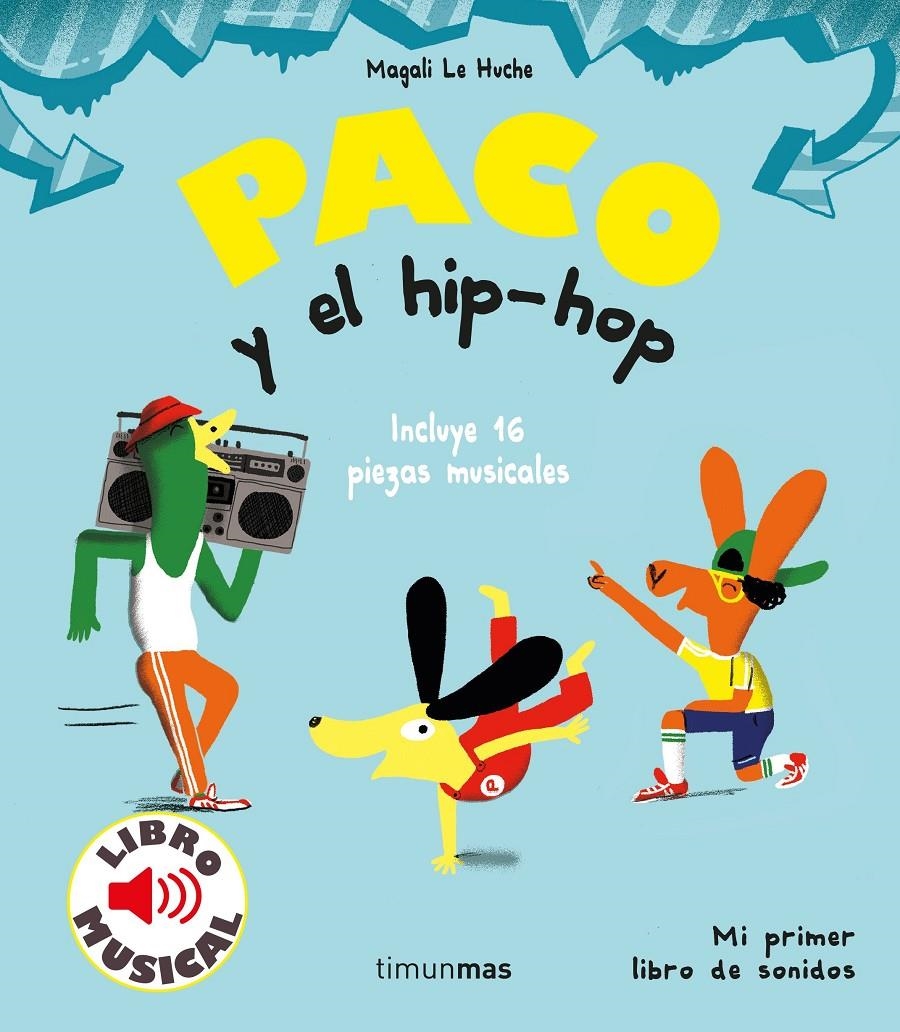 Paco y el hip-hop. Libro musical | Le Huche, Magali | Cooperativa autogestionària