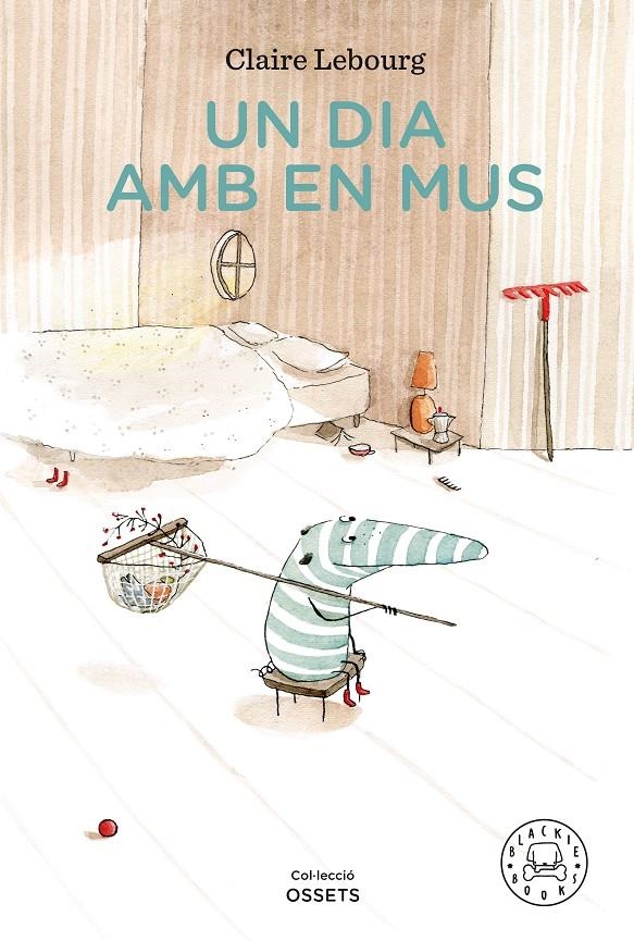Un dia amb en Mus | Lebourg, Claire | Cooperativa autogestionària