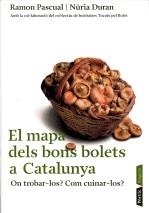 El mapa dels bons bolets a Catalunya | Pascual, Ramon