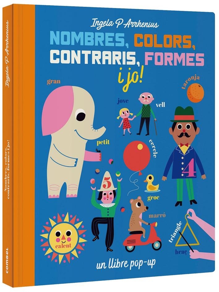 Nombres, colors, contraris, formes i jo! | Arrhenius, Ingela P. | Cooperativa autogestionària