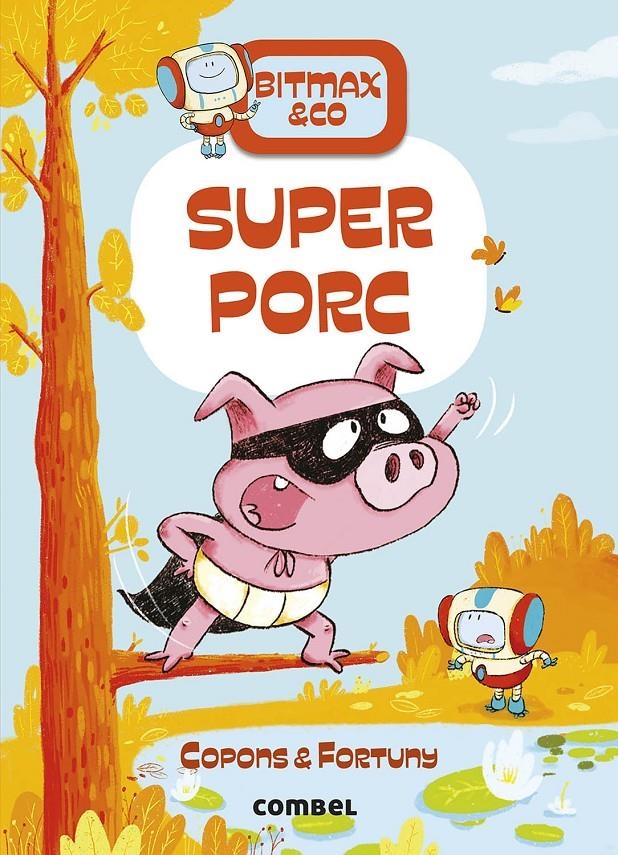 Bitmax & co 2. Superporc | Copons, Jaume; Fortuny, Liliana | Cooperativa autogestionària