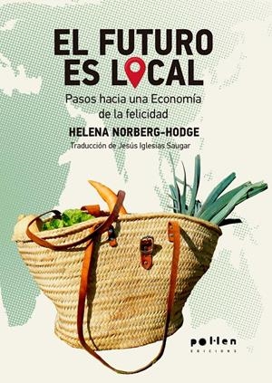 El futuro es local | Norberg-Hodge, Helena