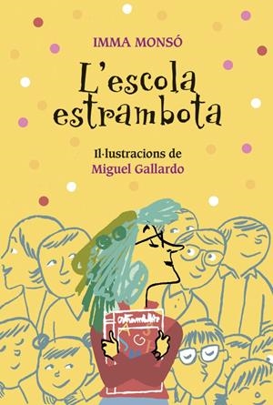 L'escola estrambota | Monsó, Imma | Cooperativa autogestionària