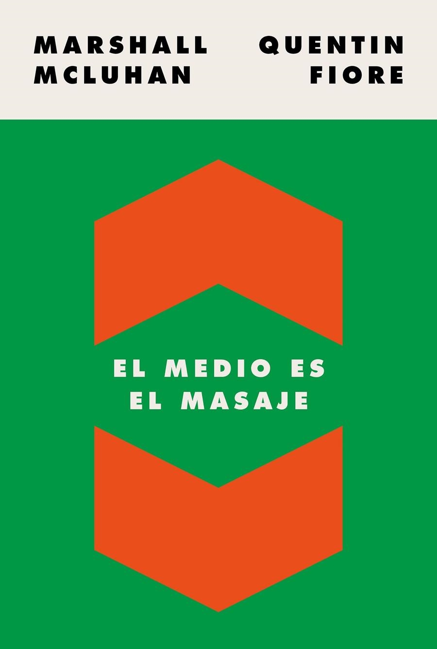 El medio es el masaje | McLuhan, Marshall/Fiore, Quentin | Cooperativa autogestionària