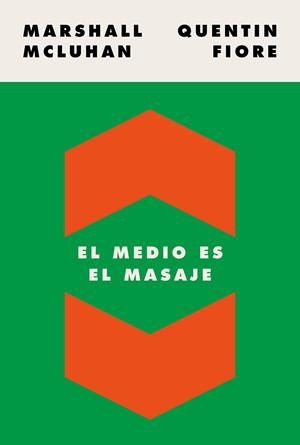 El medio es el masaje | McLuhan, Marshall/Fiore, Quentin