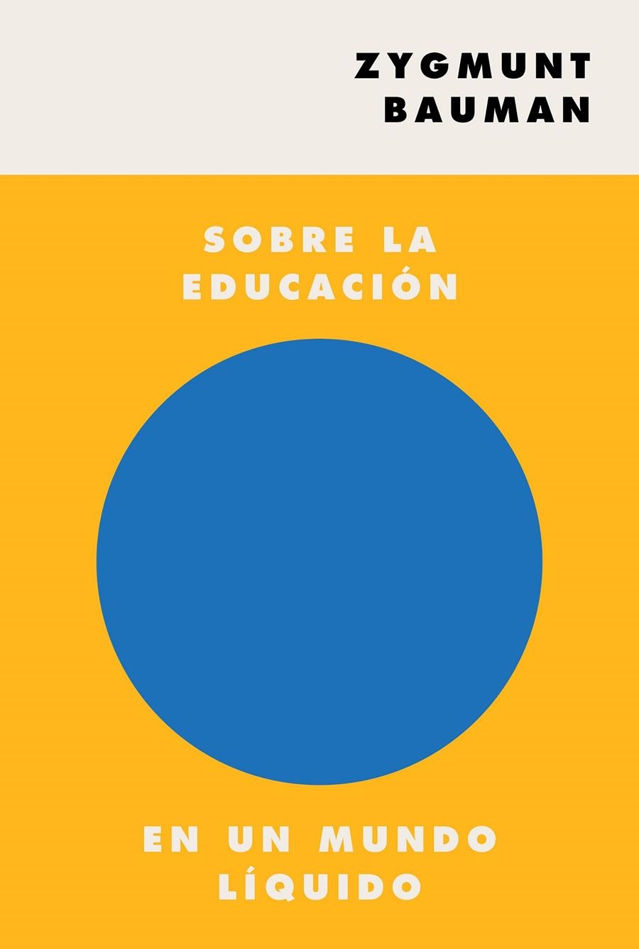 Sobre la educación en un mundo líquido | Bauman, Zygmunt | Cooperativa autogestionària