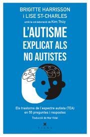 L'autisme explicat als no autistes | Harrisson, Brigitte/St-Charles, Lise | Cooperativa autogestionària