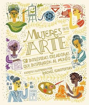Mujeres en el arte | Ignotofsky, Rachel | Cooperativa autogestionària