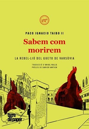 Sabem com morirem | Taibo II, Paco Ignacio | Cooperativa autogestionària