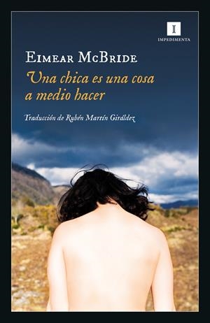Una chica es una cosa a medio hacer | McBride, Eimear