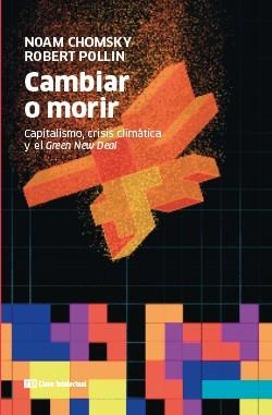 Cambiar o morir | Chomsky, Noam/Pollin, Robert | Cooperativa autogestionària