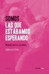 Somos las que estábamos esperando | VV.AA.