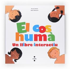 El cos humà. Un llibre interactiu | Hédelin, Pascale | Cooperativa autogestionària