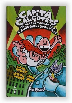 El Capità Calçotets i el retorn terrorífic de l'Andròmina Sucamulla | Pilkey, Dav | Cooperativa autogestionària