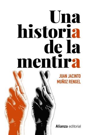 Una historia de la mentira | Muñoz Rengel, Juan Jacinto