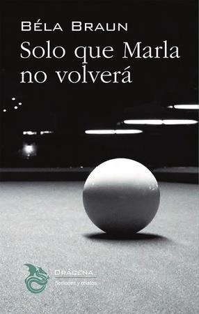 Solo que Marla no volverá | Braun, Béla | Cooperativa autogestionària