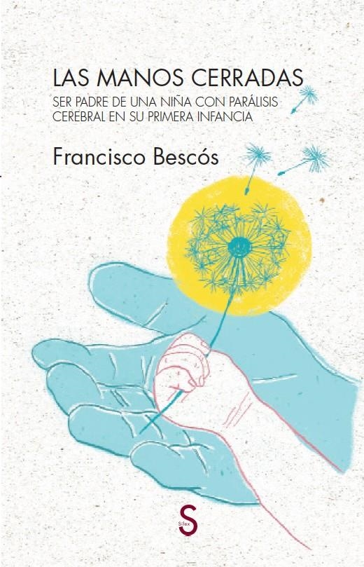 Las manos cerradas | Bescós, Francisco