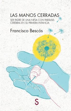 Las manos cerradas | Bescós, Francisco | Cooperativa autogestionària