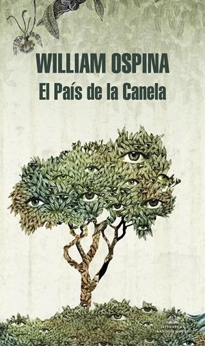 El País de la Canela (Trilogía sobre la conquista del Nuevo Mundo 2) | Ospina, William
