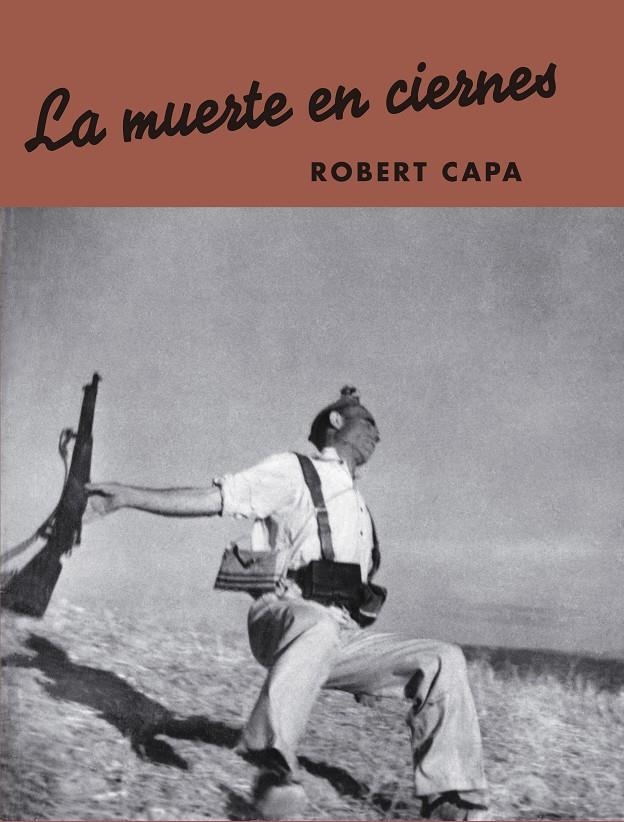 La muerte en ciernes. | Capa, Robert | Cooperativa autogestionària