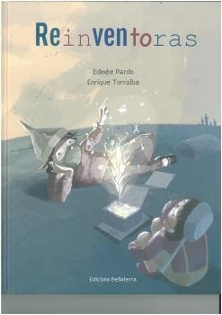 Reinventoras | PARDO, EDMÉE/TORRALBA, ENRIQUE | Cooperativa autogestionària