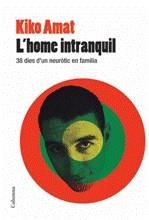 L'home intranquil | Amat, Kiko | Cooperativa autogestionària