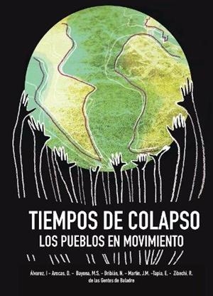 Tiempos de Colapso. Los pueblos en movimiento | Ruth L. Herrero, Manolo S. Bayona, Noelia Bribián | Cooperativa autogestionària