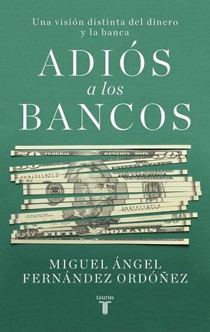 Adiós a los bancos | Fernández Ordóñez, Miguel