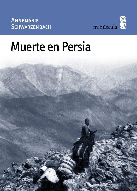 Muerte en Persia | Schwarzenbach, Annemarie