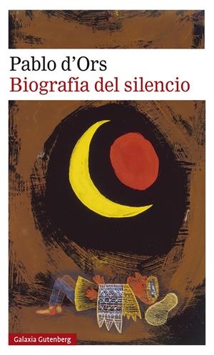 Biografía del silencio | d'Ors, Pablo | Cooperativa autogestionària