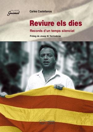 Reviure els dies. Records d'un temps silenciat | Castellanos, Carles | Cooperativa autogestionària