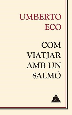 Com viatjar amb un salmó | Eco, Umberto