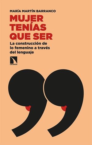 Mujer tenías que ser | Martín Barranco, María | Cooperativa autogestionària