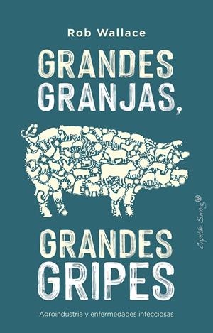 Grandes Granjas, Grandes Gripes | Wallace, Rob | Cooperativa autogestionària