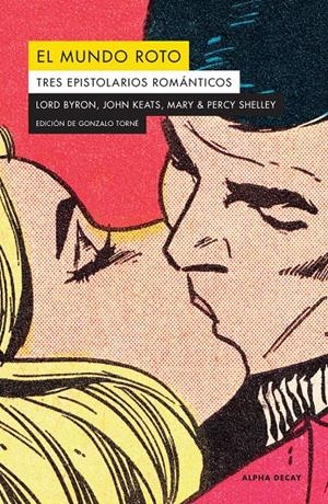 El mundo roto | Mary & Percy Shelley Lord Byron, John Keats, | Cooperativa autogestionària