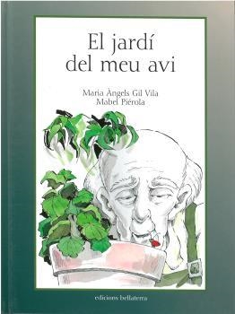 El jardí del meu avi | Gil Vila, Maria À. / Piérola, Mabel | Cooperativa autogestionària